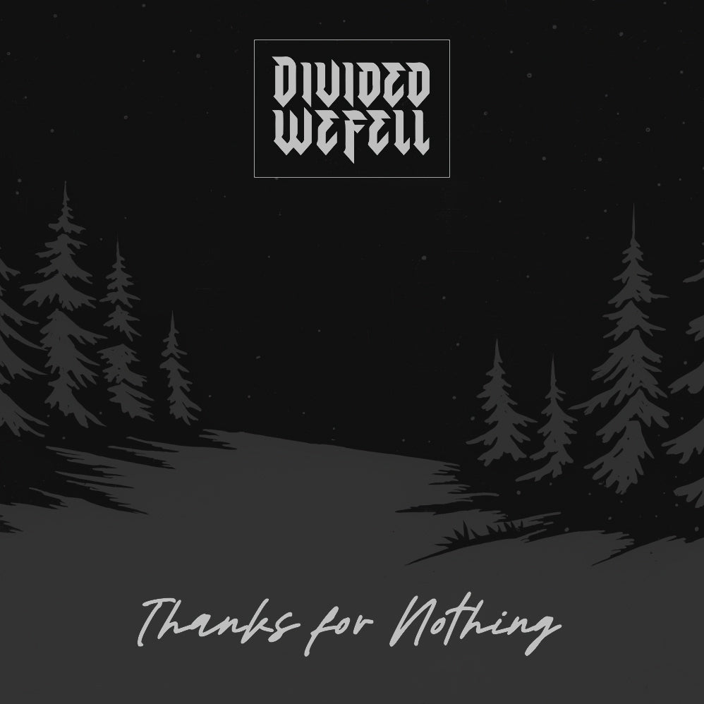 Divided We Fell - Thanks For Nothing EP